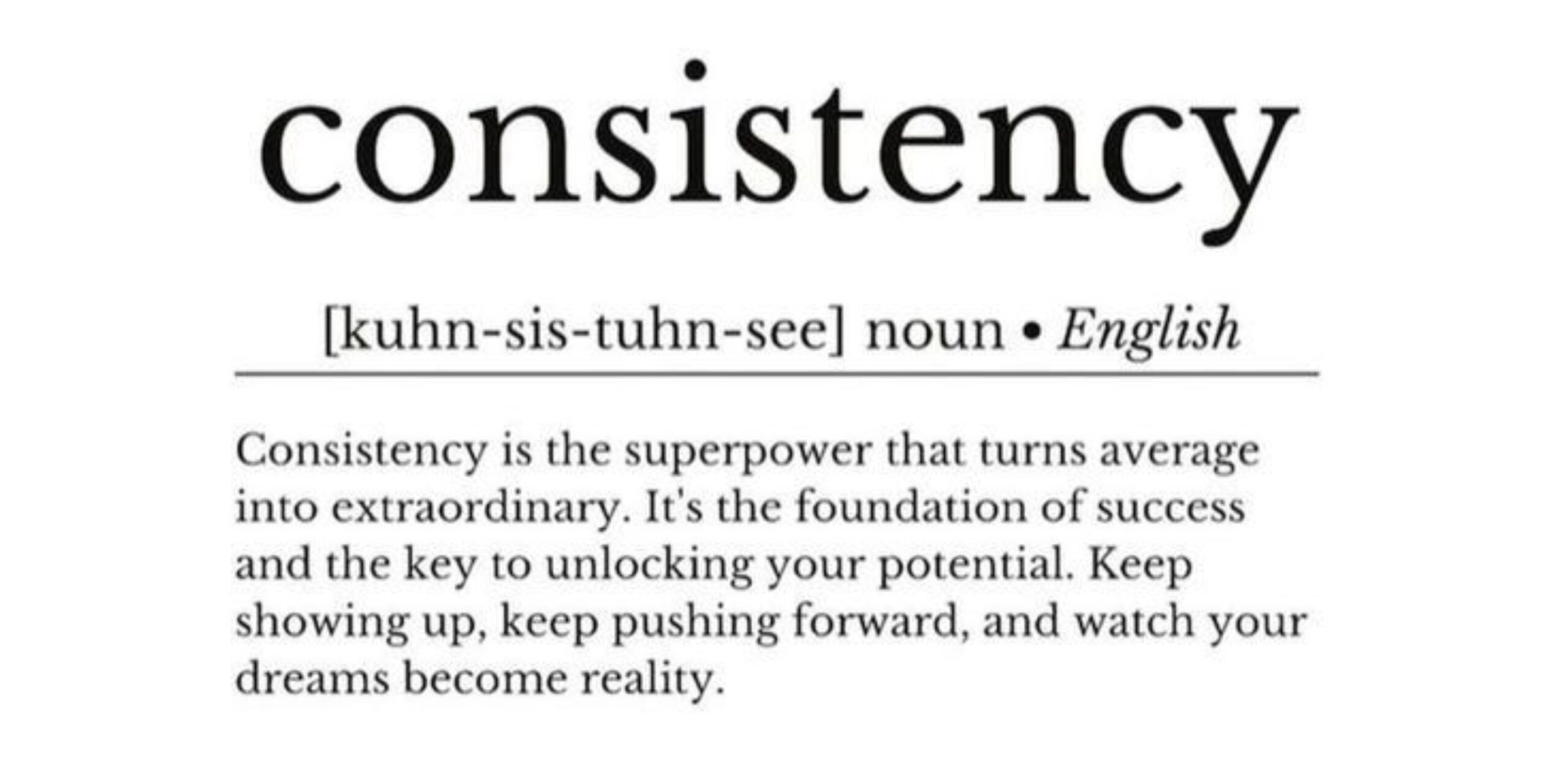 How to Be Consistent: The Ultimate Guide to Staying on Track